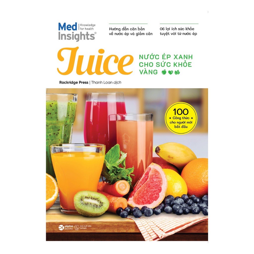 Sách Juice: Nước Ép Xanh Cho Sức Khỏe Vàng